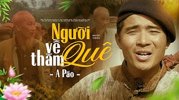 Người Về Thăm Quê - A Páo | Ca Khúc Hát Về Bác Làm Lay Động Triệu Trái Tim