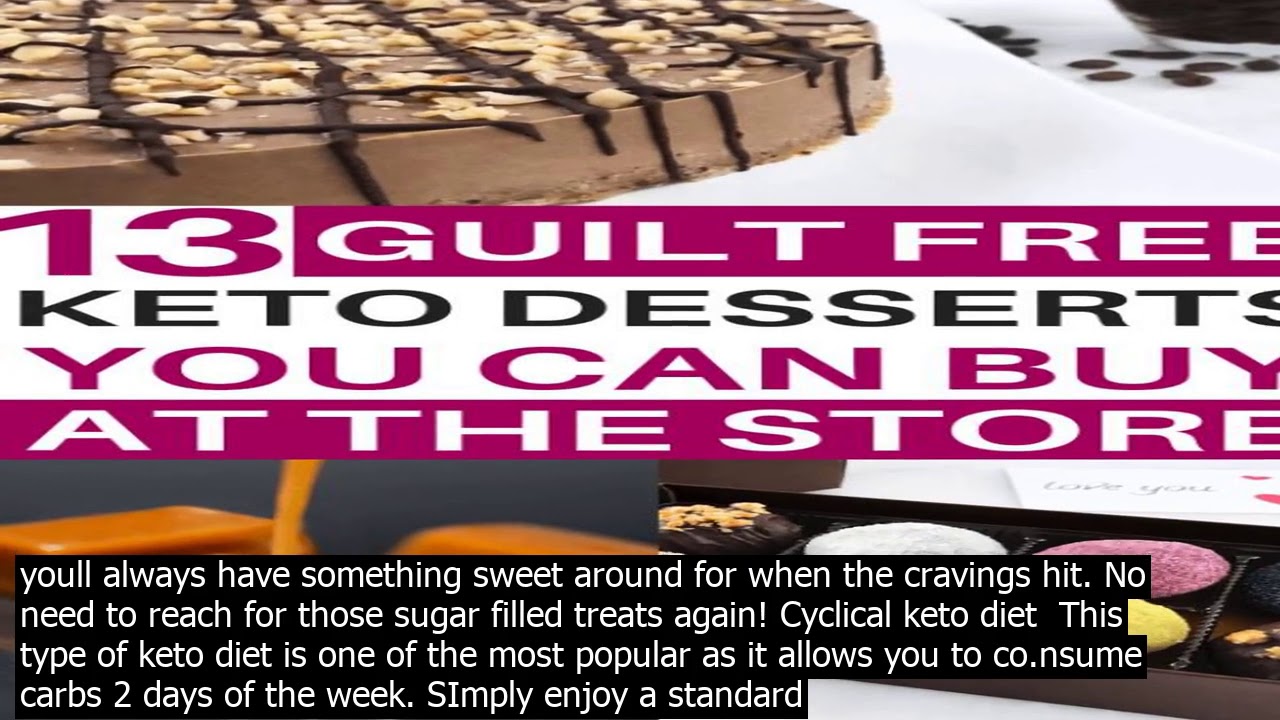 Keto desserts store bought uk keto store bought desserts to buy for