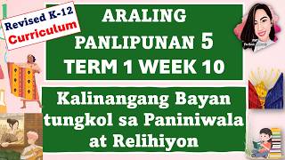 ARALING PANLIPUNAN 5 TERM 1 WEEK 10 REVISED K TO 12 CURRICULUM #aralingpanlipunan5term1week10