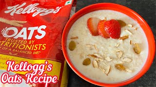 Kellogg’s Oats | Kellogg’s Oats Recipe | How to Make Kellogg’s Oats | Oats Recipe for Breakfast