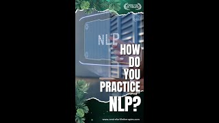How do you practice NLP