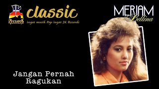 Meriam Bellina - Jangan Pernah Ragukan (Official Music Video)