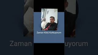 Emrah Gezer zaman kötü korkuyorum sevgilim