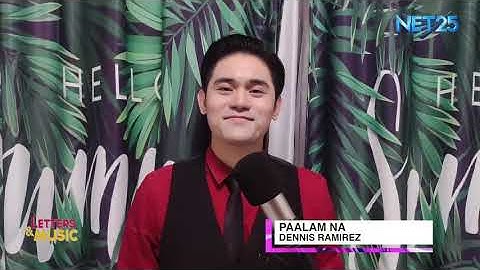 Dennis Ramirez - Paalam Na (NET25 Letters and Music Online)