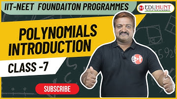 1.MATHS POLYNOMIALS INTRODUCTION| IIT FOUNDATION PROGRAMME | EDUHUNT |