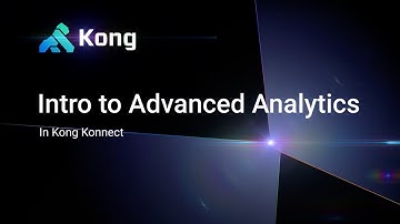 Intro to Advanced Analytics | Kong Konnect