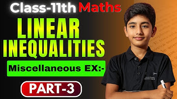 Class 11 Maths | Ch 5 Linear Inequalities Miscellaneous Exercise Part 3| NCERT Solutions | Bilingual