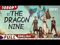 【ENG SUB】The Dragon Nine | Action, Comedy, Fantasy | Chinese Movie 2023 | iQIYI Movie English