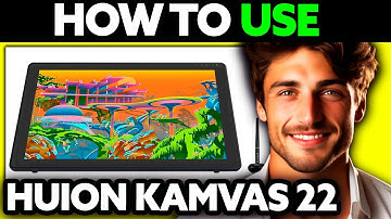 How To Use Huion Kamvas 22 (2025) - Step by Step