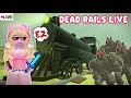 Trying to beat dead rails live