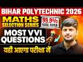 BIHAR POLYTECHNIC 2026 || MATHS - MOST VVI QUESTION || PYQ || SELECTION SERIES || DCECE PE 2026