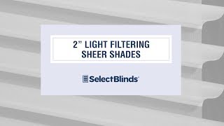 2' Light Filtering Sheer Shades from SelectBlinds.com