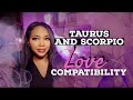 Scorpio and Taurus: Are they compatible?