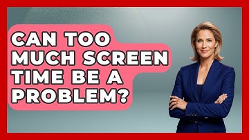 Can Too Much Screen Time Be a Problem? - Optometry Knowledge Base