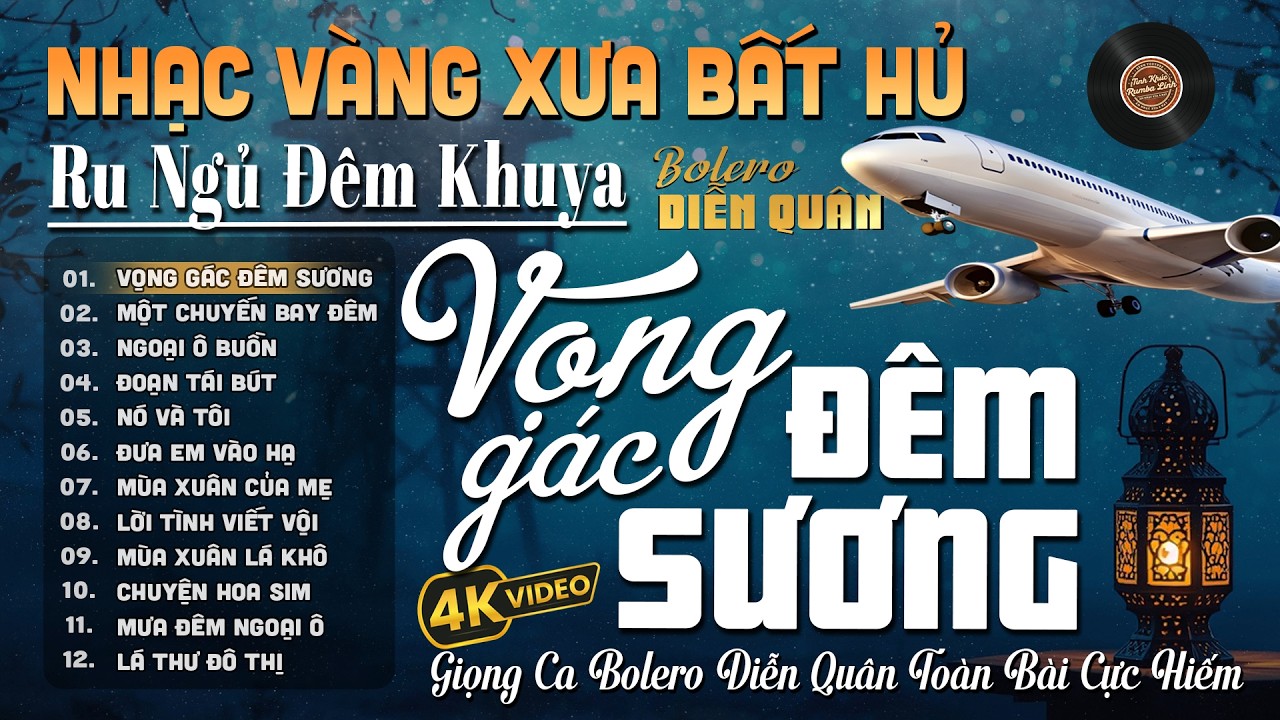 Vọng Gác Đêm Sương➤Giọng ca Đặc Biệt Hay, LK Nhạc Vàng Xưa Ngọt Ngào SAY ĐẮM BAO THẾ HỆ - Diễn Quân