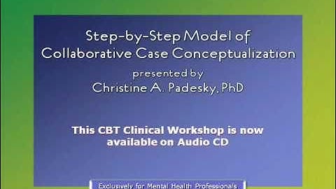 Padesky on CBT Case Conceptualization