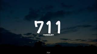 TONEEJAY - 711 (Lyrics)