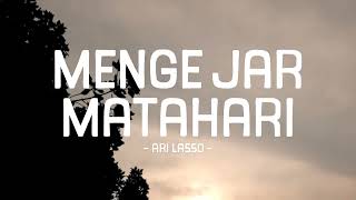 Ari Lasso  Mengejar Matahari  Pop Lirik