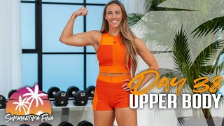 40 Minute Upper Body Strength Workout | Summertime Fine 2023 - Day 38