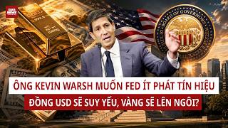 Phá lệ 14 năm ở Fed, ông Kevin Warsh không muốn dự báo lãi suất: Cuộc chơi nghiêng về USD hay vàng?