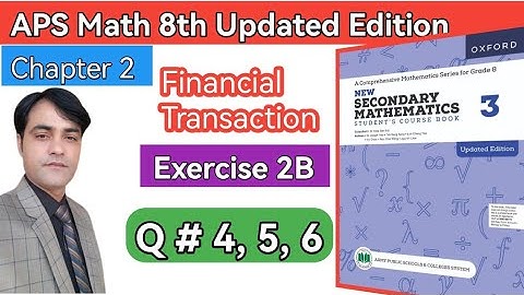 Exercise 2B, II Question 4,5,6 II APS Maths 8th II New Secondary Mathematics Book 3 ,Updated Edition