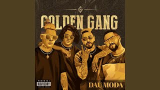 Video thumbnail of "Golden Gang - Dau moda"