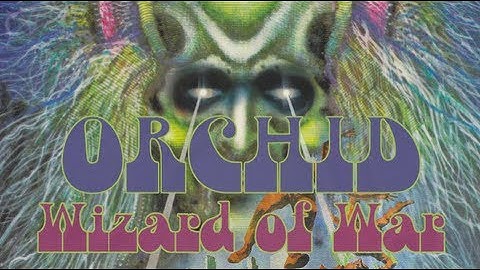 ORCHID - Wizard Of War (OFFICIAL LYRIC VIDEO)