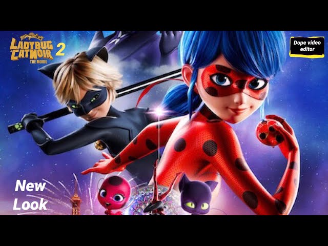 Ladybug And Cat Noir The Movie Edit
