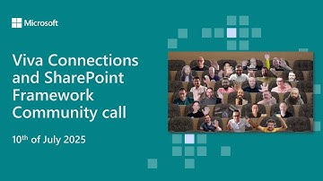 Viva Connections and SharePoint Framework community call 10th of July 2025