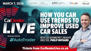 Expert Insights: Navigating the 2024 Used Car Market at Car Dealer Live