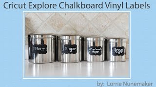 Lorrie's Story: Chalkboard Vinyl Kitchen Labels with the Cricut Explore
