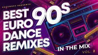 90s Eurodance Best Remixes Megamix Volume 2  |  Best Dance Hits 90s