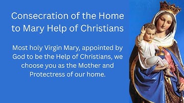 Consecration Of The Home To Mary Help Of Christians