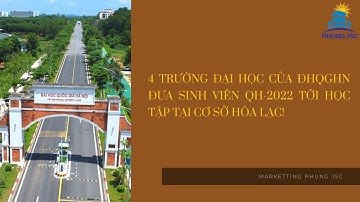 4 TRƯỜNG ĐẠI HỌC CỦA ĐHQGHN ĐƯA SINH VIÊN QH 2022 TỚI HỌC TẬP TẠI CƠ SỞ HÒA LẠC