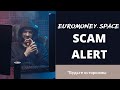Euromoney.space Scam проект