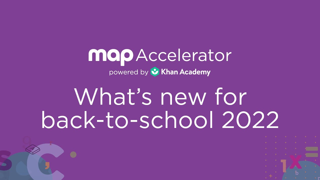 NWEA + Khan Academy MAP Accelerator  What's new for 2022 - YouTube