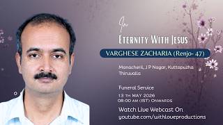FUNERAL SERVICE  VARGHESE ZACHARIA (Renjo - 47)  13-05-2026  08:00 am
