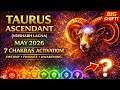 Taurus May 2026 ⚠️ BIG SHIFT! 7 Chakras Activation 🔥