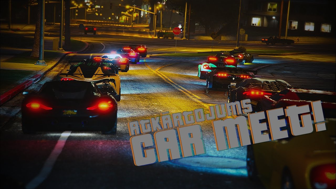 CAR MEET GTA 5 [ATKĀRTOJUMS] YouTube
