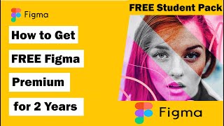 How To Apply For Figma Education For Free Get 2 Year Figma Subscription Free For Student 2023