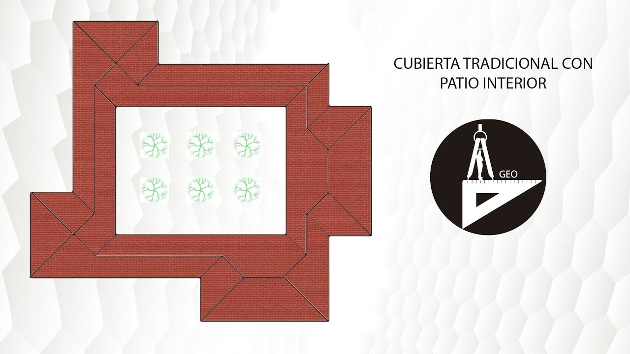 CUBIERTA TRADICIONAL CON PATIO INTERIOR - YouTube