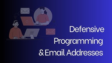 Defensive Programming and Email Address Validation