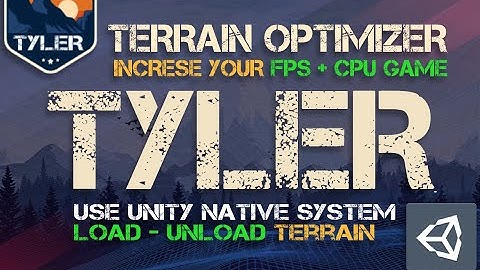TYLER - Unity Terrain Optimizer