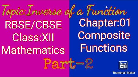 RBSE/CBSE/Class:12/Ch1:Composite Functions/Inverse of a Function/Text book examples/Part-2