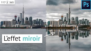 L'effet MIROIR  (Tutoriel Photoshop : Créer une réflexion dans l'eau) | Jour 117 de 365 screenshot 1