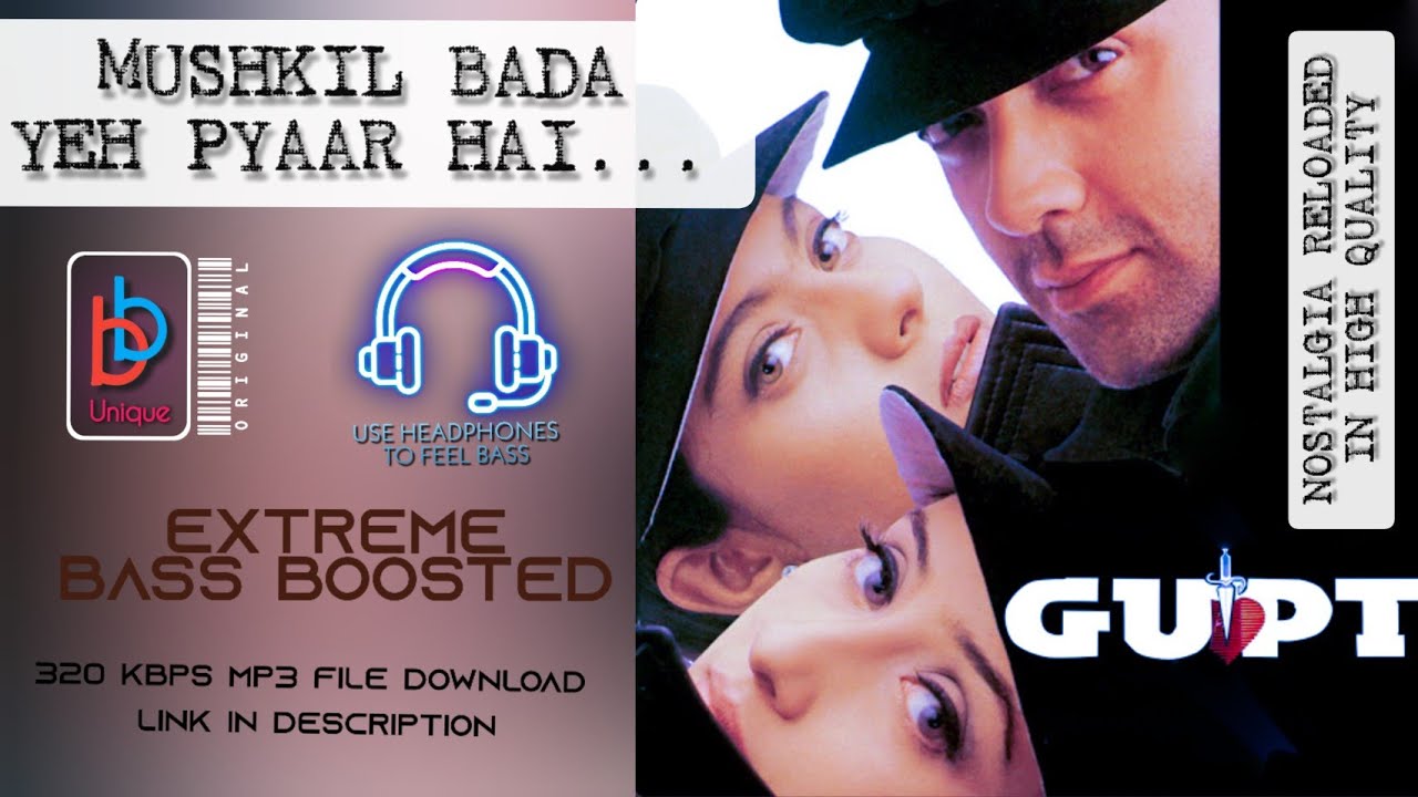 Mushkil bada.. Yeh pyaar hai.. [ BASS BOOSTED] | Gupt | use 🎧 to get feel | extra bass added