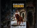 ​El canino gigante más imponente de la antigüedad #viral #shorts #mitologia #curiosidades #cerbero