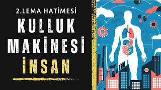 Kulluk Makinesi: İnsan | İkinci Lemanın Hatimesi