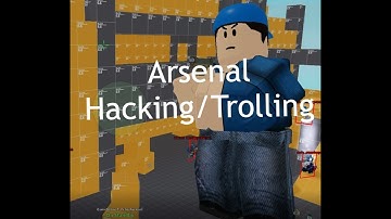 Arsenal Hacking/Trolling