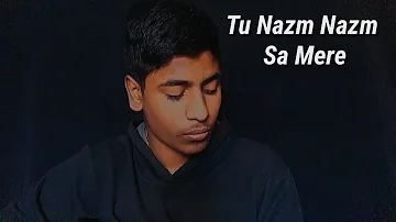 Tu Nazm Nazm Sa Mere - cover by yakraj regmi